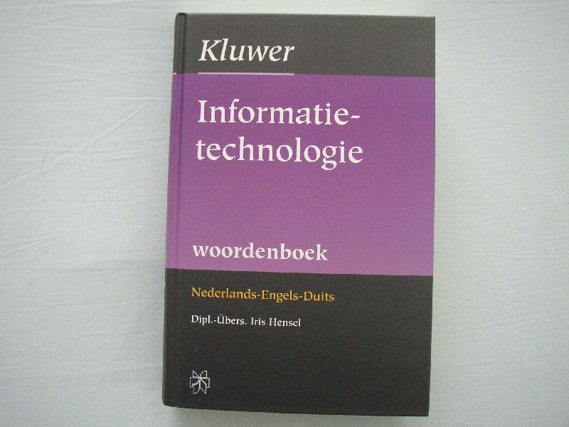 Ubers/Hensel - Woordenboek Informatietechnologie  Nederlands-Engels-Duits