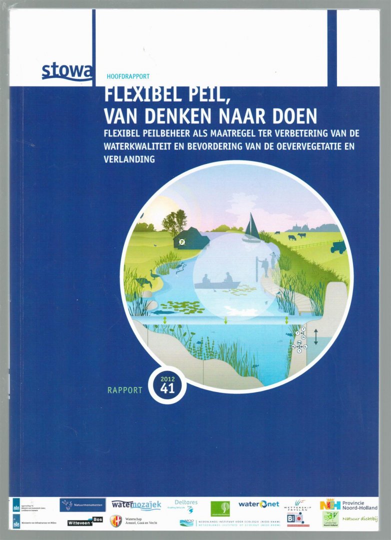 Schep, S. - Flexibel peil, van denken naar doen, flexibel peilbeheer als maatregel ter verbetering van de waterkwaliteit en bevordering van de oevervegetatie en verlanding