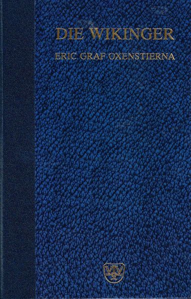 Oxenstierna, E. - Die Wikinger