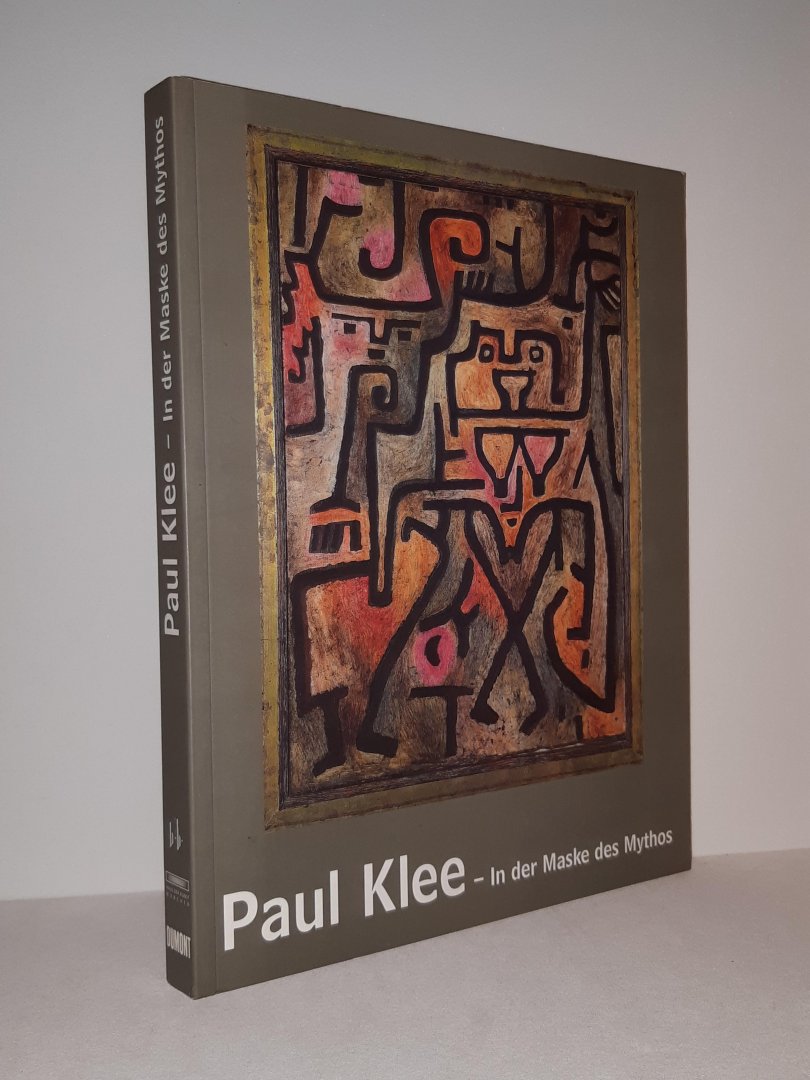 Kort, Pamela - Paul Klee. In der Maske des Mythos. In the Mask of Myth