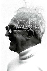 Gerard Walschap. Een biografie - een biografie