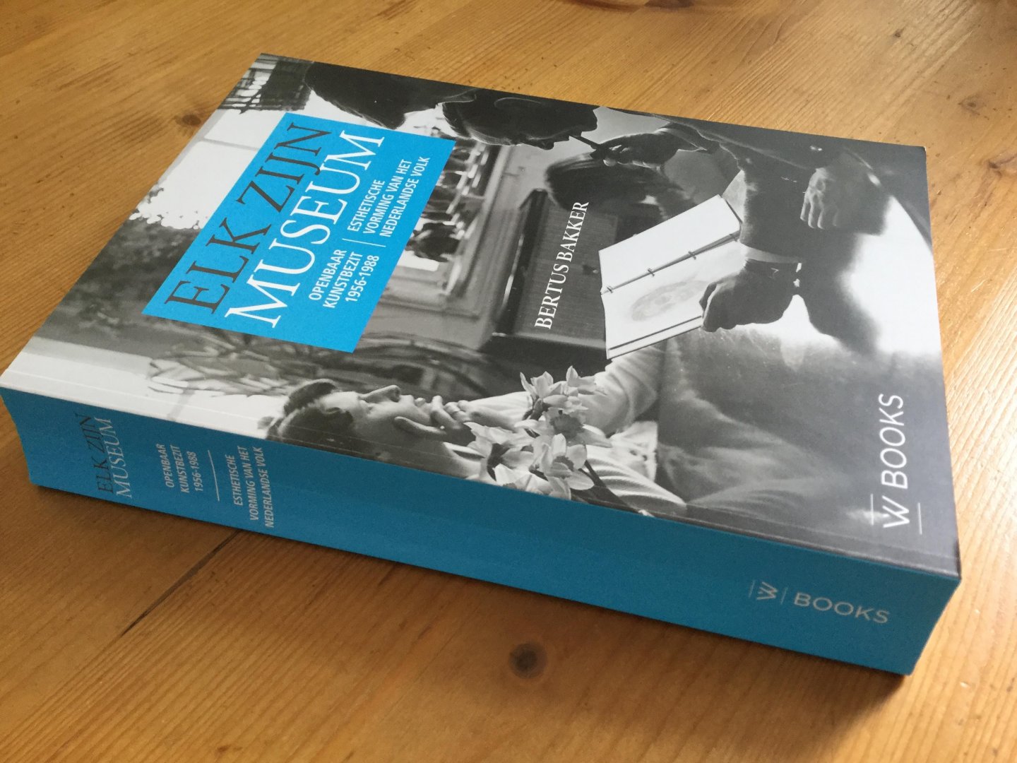 Bakker, Bertus - Elk zijn Museum / openbaar kunstbezit 1956-1988; Esthetische vorming van het Nederlandse volk