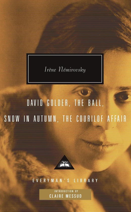 Nemirovsky, Irene - David Golder, The Ball, Snow in Autumn, The Courilof Affair