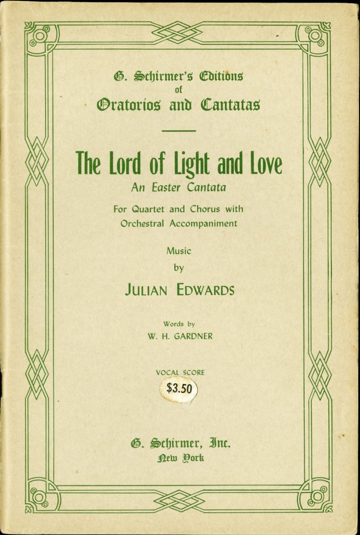 Edwards, Julian - The Lord of Light and Love, An Easter Cantata