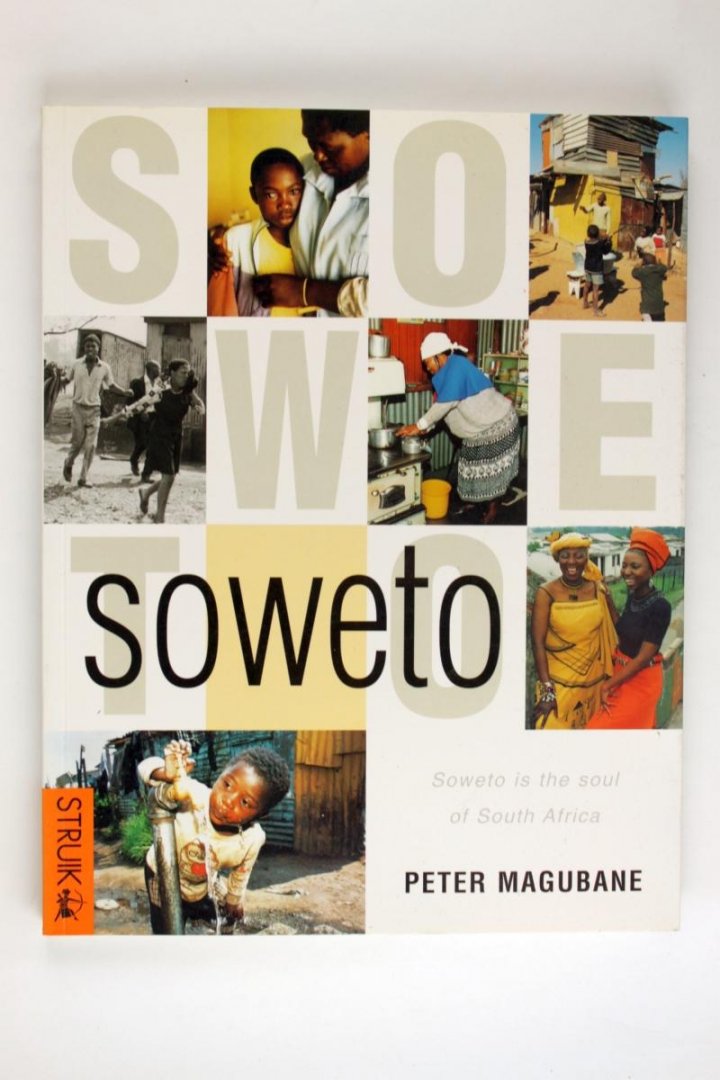 Magubane, Peter - Soweto is the soul of South Africa (3 foto's)