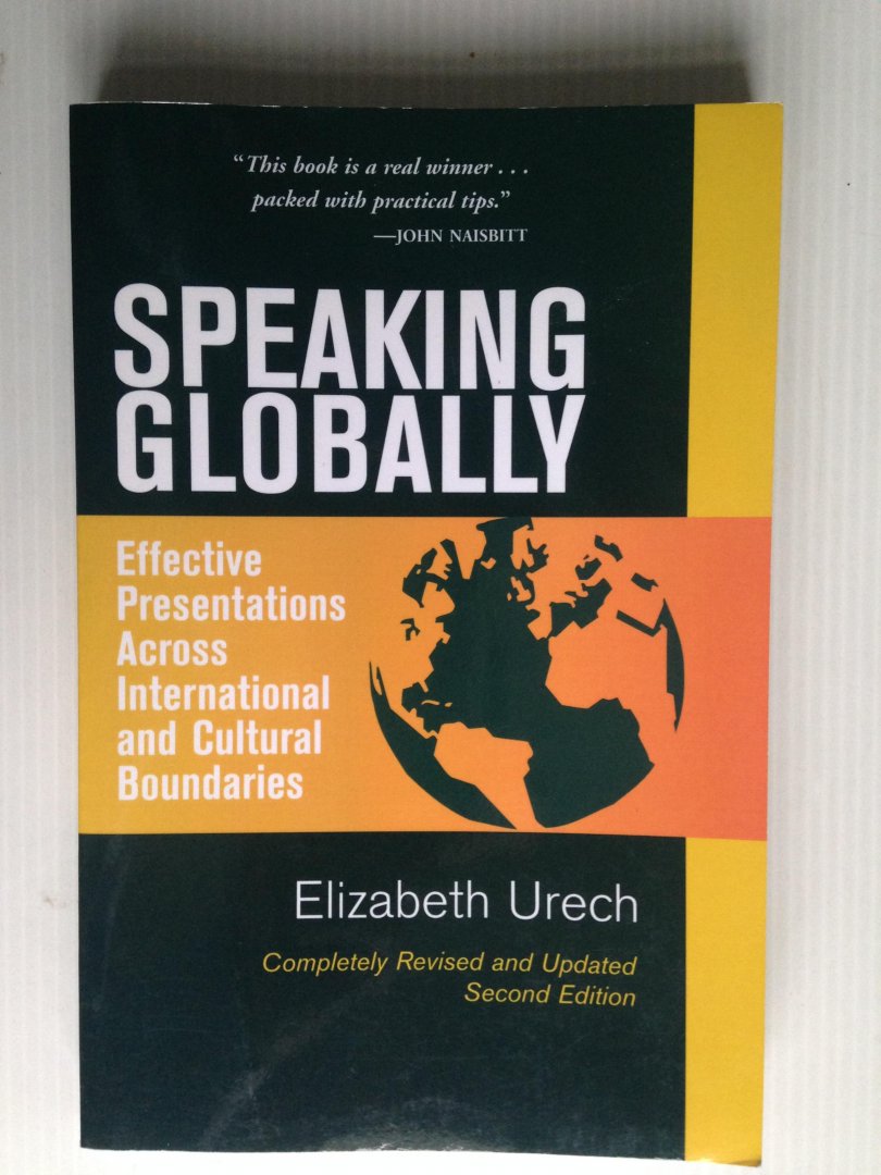 Urech, E. - Speaking Globally, Effective Presentations Across International and Cultural Boundaries