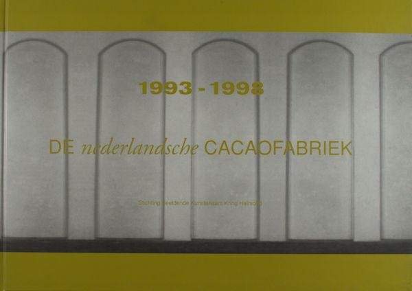 Waarsenburg, Hans van de (essay). - De Nederlandsche Cacaofabriek 1993-1998.