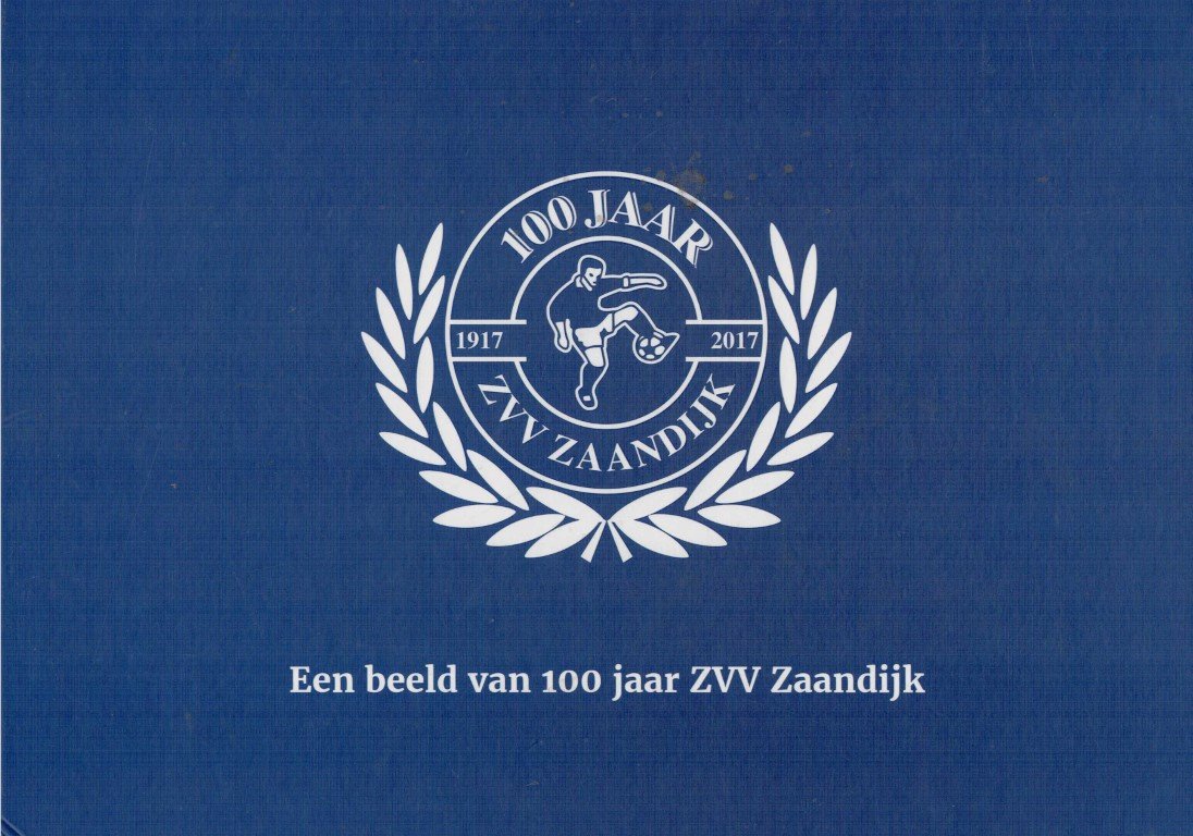 Stroo, Jan - Een beeld van 100 jaar ZVV Zaandijk -1917-2017