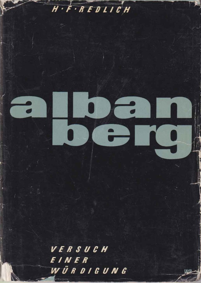 Redlich, H.F. - Alban Berg. Versuch einer Wurdigung