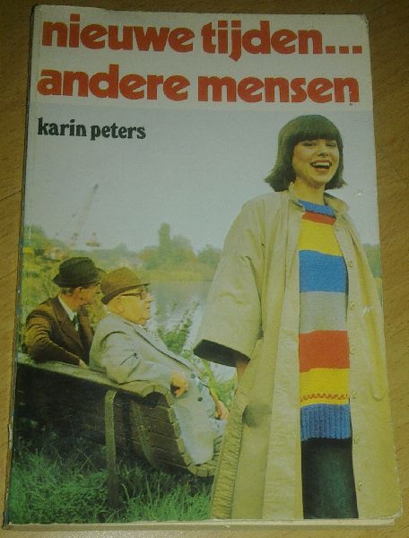 Peters, Karin - Nieuwe tijden...andere mensen