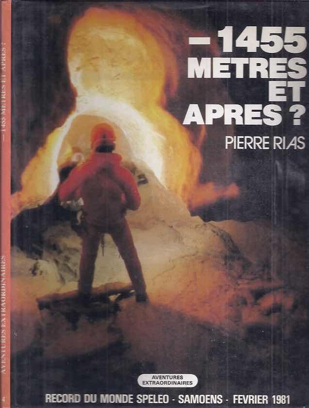 Rias, Pierre. - -1455 Metres et Apres?