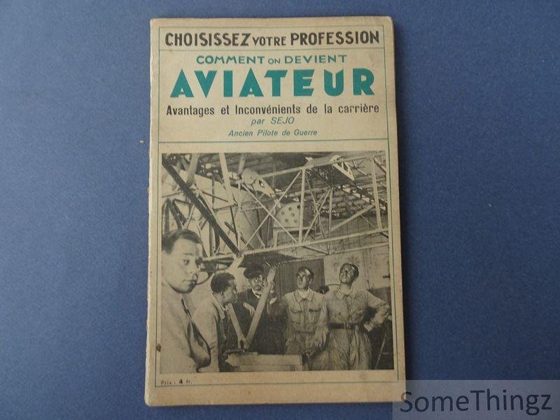 SEJO (ancien pilote de guerre). - Choisossez votre profession. Comment on devient aviateur - Avantages et inconvénients de la carrière.