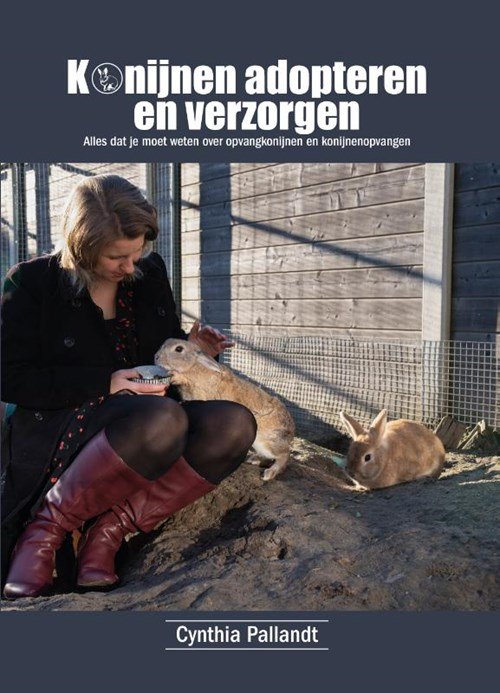 Cynthia Pallandt - Konijnen adopteren en verzorgen