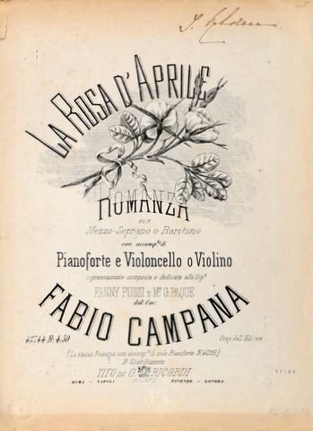 Campana, Fabio: - La rosa d`Aprile. Romanza per mezzo-soprano o baritone aon accompto. di pianoforte e violoncello o violino