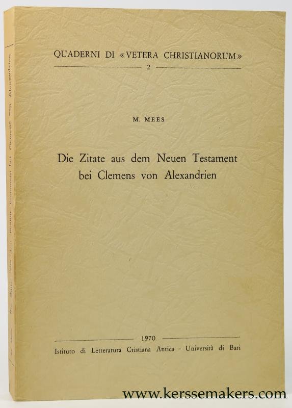 Mees, M. - Die Zitate aus dem Neuen Testament bei Clemens von Alexandrien.
