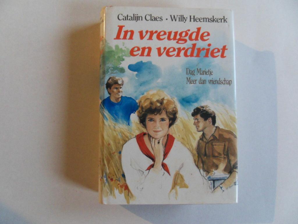 Heemskerk, Willy [1948-2013] (Haar debuut!! - GESIGNEERD - zie foto 4.) en Claes, Catalijn. - In vreugde en verdriet. - Dubbeldeel met de verhalen "Dag Marietje - Catalijn Claes" en "Meer dan vriendschap - Willy Heemskerk"