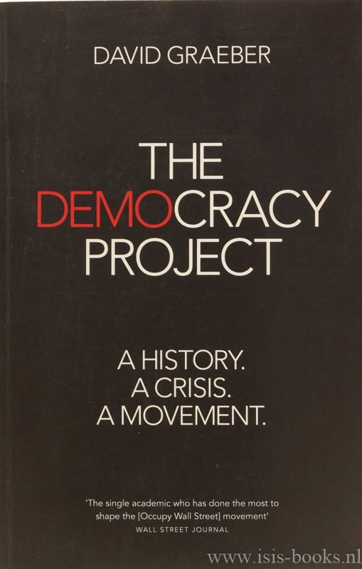GRAEBER, D. - The democracy project. A history, a crisis, a movement.