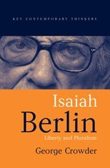 Isaiah Berlin - Liberty and Pluralism