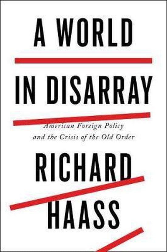Richard N. Haass - A World In Disarray