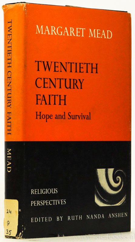 MEAD, M. - Twentieth century faith. Hope and survival.