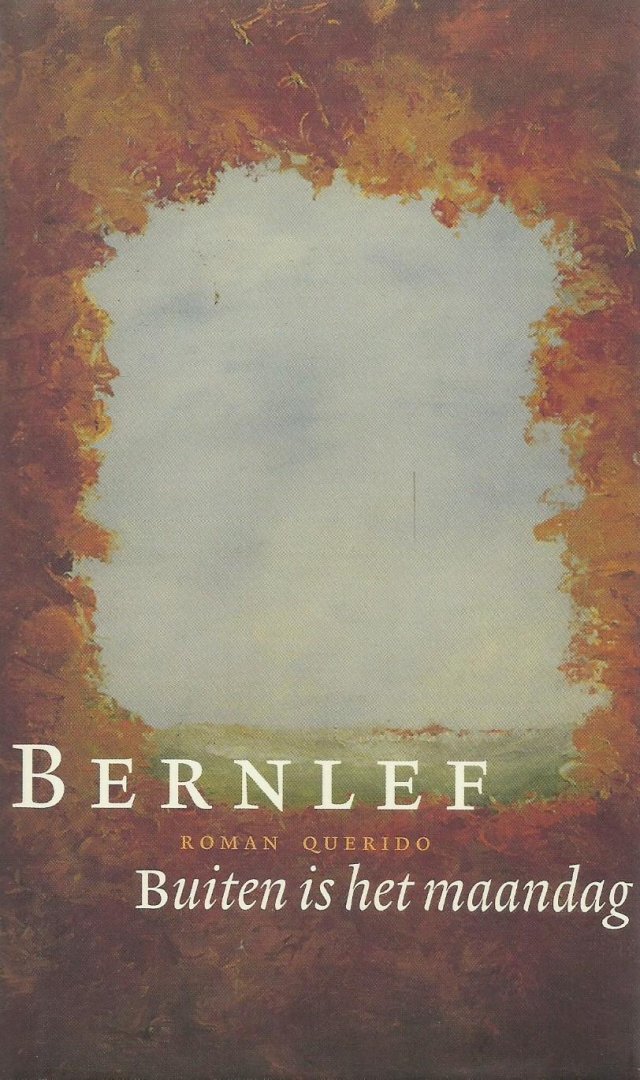 Bernlef - Buiten is het maandag (roman)