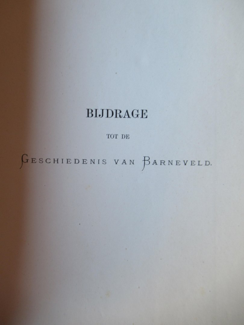 Pleyte, W. Dr. - Bogert, van den A. - Bouwheer, H - Meerveld en Meervelder Bosch. Bijdrage tot de geschiedenis van Barneveld.