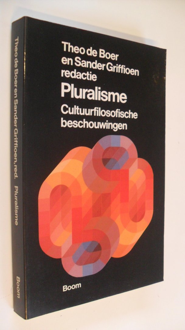 Boer Theo de en Sander Griffioen - Pluralisme   - Cultuurfilosofische beschouwingen-