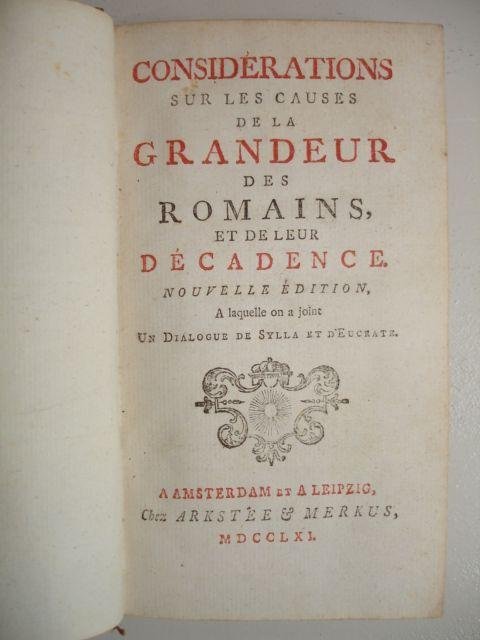 Montesquieu, C.. - Considérations sur les causes de la grandeur des Romains et de leur décadence. Nouvelle édition, a laquelle on a joint un dialogue de Sylla et d'Eucrate.