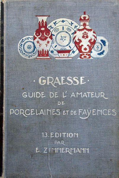 E.Zimmermann - Graesse guide de l'amateur de Porcelaines et de Fayences