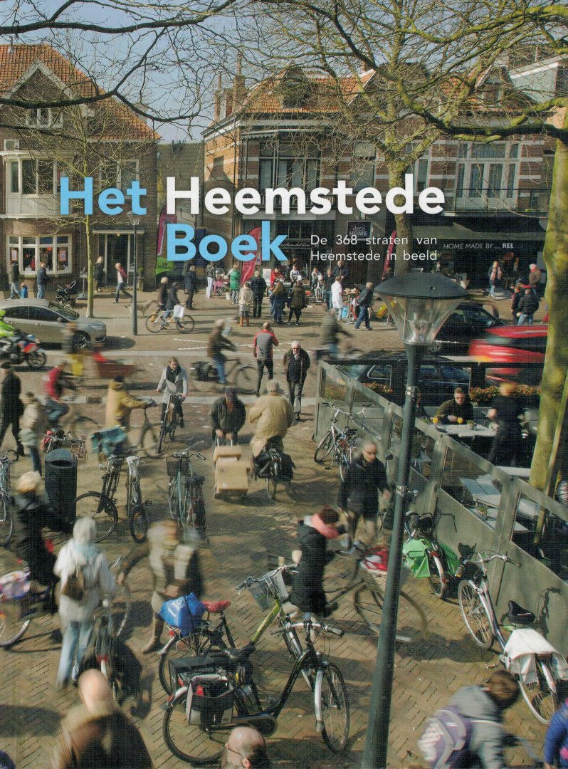Bomans, Eva - Het Heemstede Boek. De 368 straten van Heemstede in beeld met foto's van Chris Hoefsmit e.a.