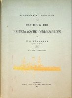 Gelder, M.G. de - Elementair overzicht van den bouw der Hedendaagsche Oorlogschepen