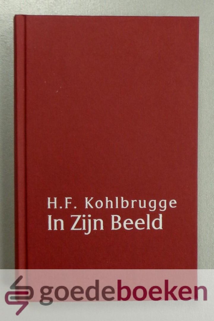 Kohlbrugge, H.F. - In Zijn Beeld --- Brieven van Kohlbrugge