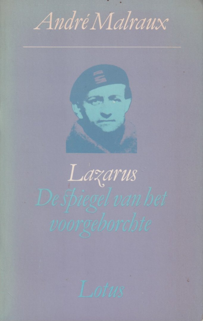 Malraux, Georges André - Lazarus: De spiegel van het voorgeborchte