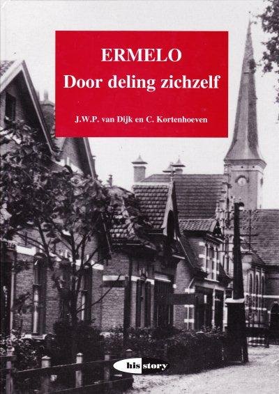 J.W.P. van Dijk en C. Kortenhoeven - Ermelo door deling zichzelf