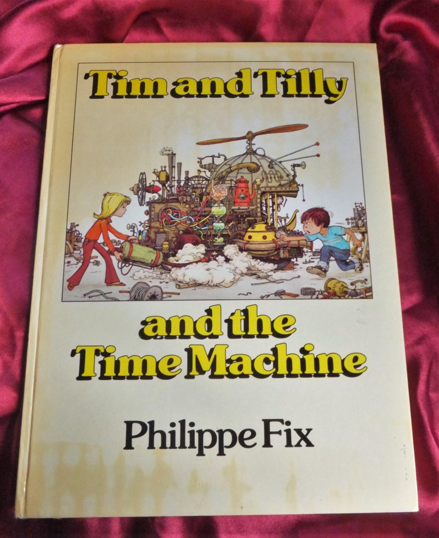 FIX, Philippe - Tim and Tilly and the time machine [1.dr]