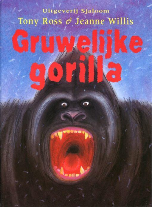 Ross, T. en Jeanne Willis - Gruwelijke gorilla