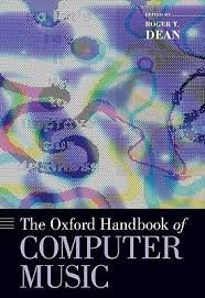 Dean, Roger T. - The Oxford Handbook of Computer Music.