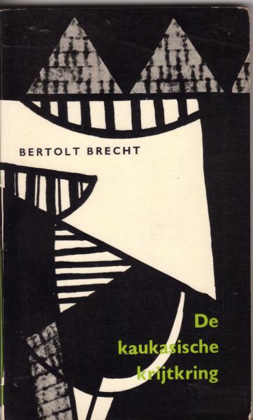 Brecht, Bertolt - De Kaukasische Krijtring (der kaukasische Kreidekreis)