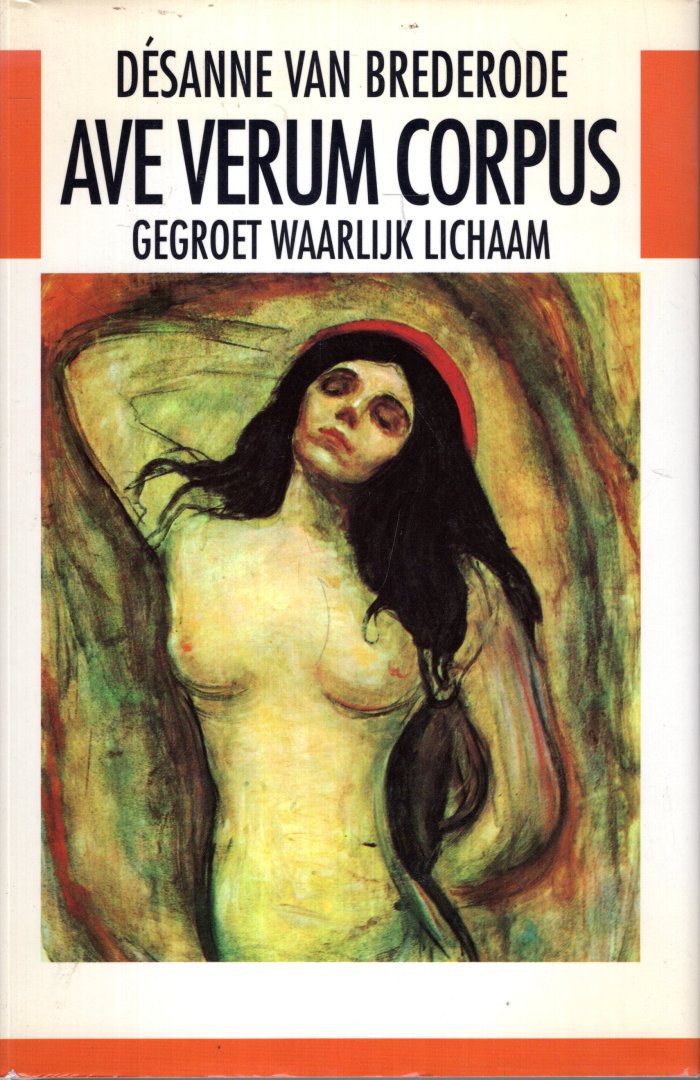 Brederode, Désanne van. - Ave verum corpus: gegroet waarlijk lichaam.