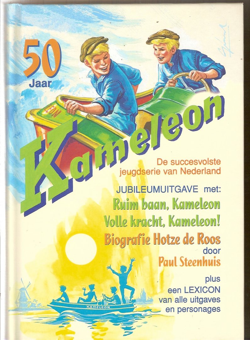 Roos, H. de / Steenhuis, Paul - 50 jaar Kameleon jubileumuitgave met: Ruim baan, Kameleon. Volle kracht, Kameleon! Biografie Hotze de Roos plus een lexicon van alle uitgaves en personages.