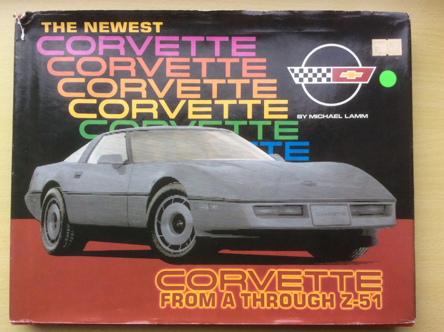 Lamm Michael - The Newest CORVETTE. FROM A THROUGH Z-51