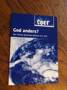 Dijk, J. van - God Anders? Een nieuwe generatie denkers over God
