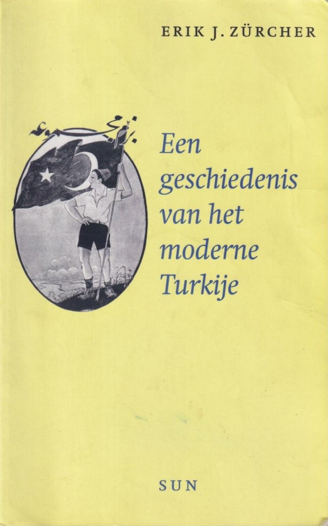 Zurcher, Erik Jan - Een geschiedenis van het moderne Turkije