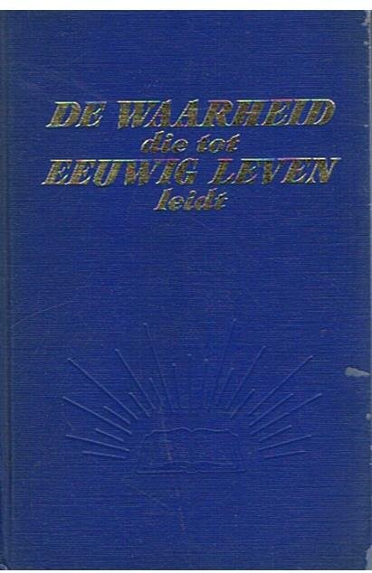 Redactie - De waarheid die tot eeuwig leven leidt