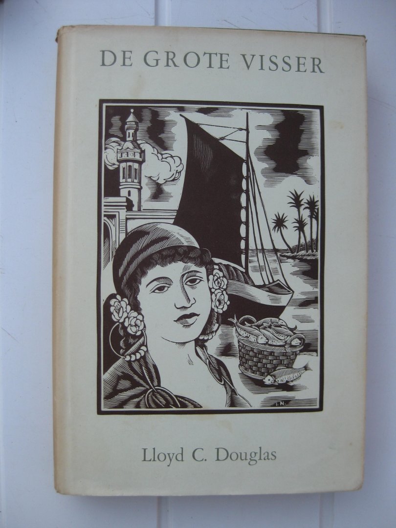 Douglas, Lloyd C. - De grote visser. Deel I en II.