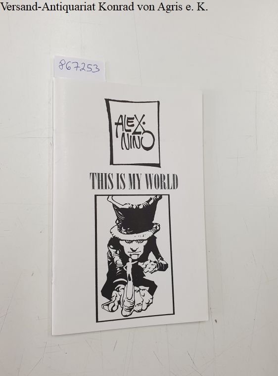 Auad Publishing and Big Wow Art: - Alex Nino : This Is My World : von Alex Nino signiert :