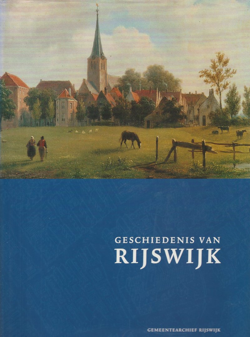 Berge, M.J. Juffermans J. e.a - Geschiedenis van Rijswijk