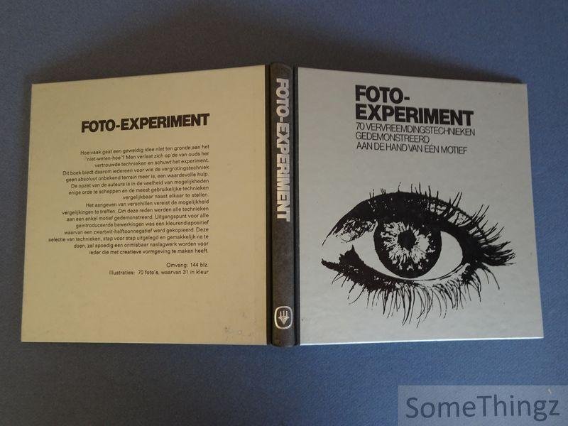Fröbisch, D. en H. Lamprecht - Foto-experiment. 70 Vervreemdingstechnieken gedemonstreerd aan de hand van één motief.