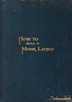 Mower, C.D. - How to Build A Motor Launch