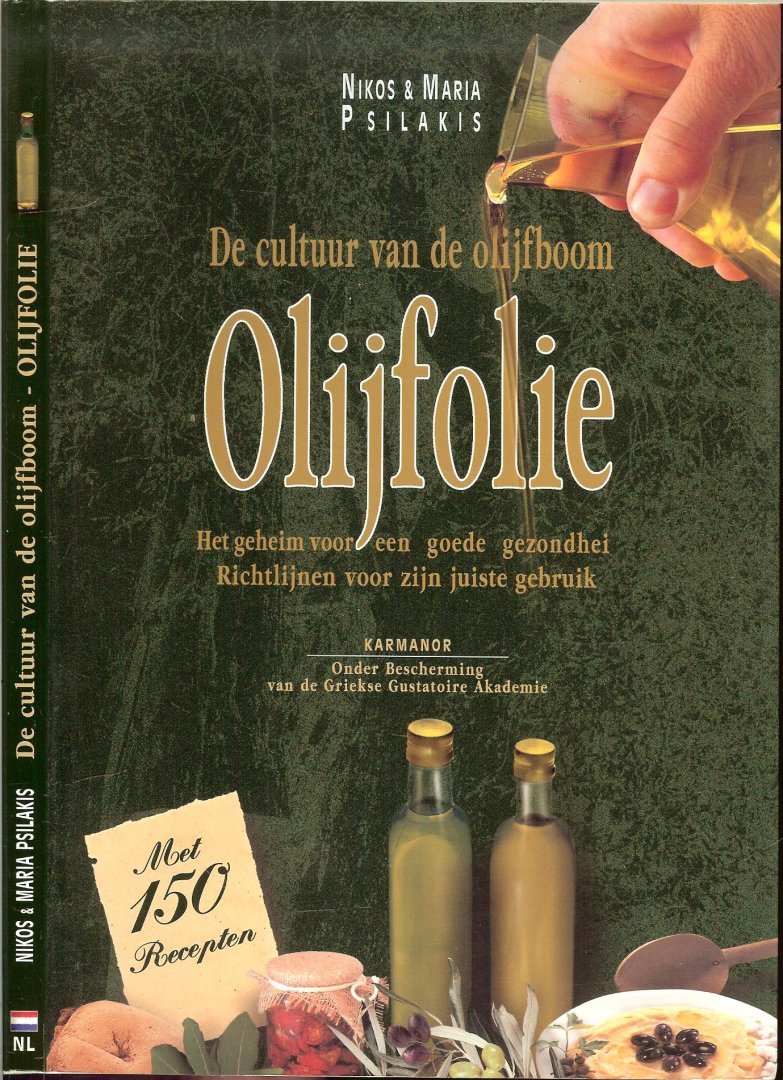 Psilakis, Nikos en Maria  .. met heel veel prachtige kleuren foto's - De cultuur van de olijfboom - Olijfolie . Het geheim voor een goede gezondheid. Richtlijnen voor zijn juiste gebruik .